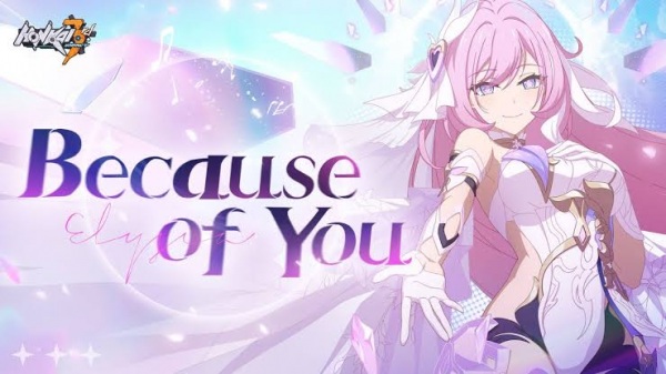 Honkai Impact 3rd: Because of You